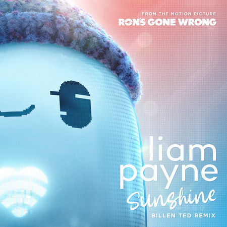 Sunshine (From the Motion Picture “Ron’s Gone Wrong” / Billen Ted Remix)