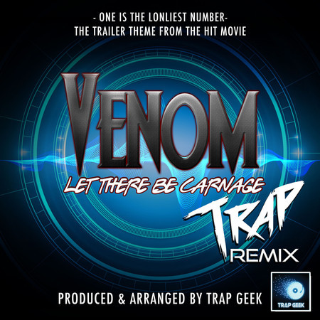 One Is The Lonliest Number (From "Venom Let There Be Carnage") (Trap Remix)