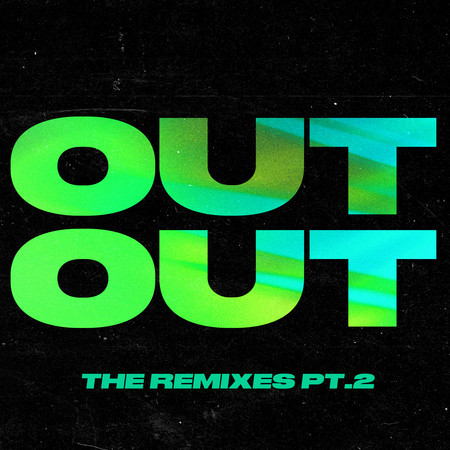 OUT OUT (feat. Charli XCX & Saweetie) (The Remixes, Pt. 2) 專輯封面