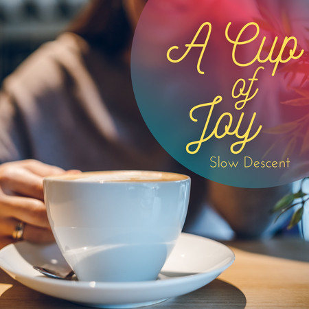 A Cup of Joy