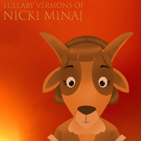 Lullaby Versions of Nicki Minaj