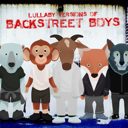 Lullaby Versions of Backstreet Boys