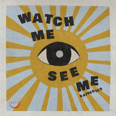 WATCH ME SEE ME