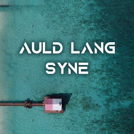 Auld Lang Syne