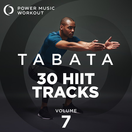 Tabata - 30 Hiit Tracks Vol. 7 (Tabata Music 20 Sec Work and 10 Sec Rest Cycles with Vocal Cues)