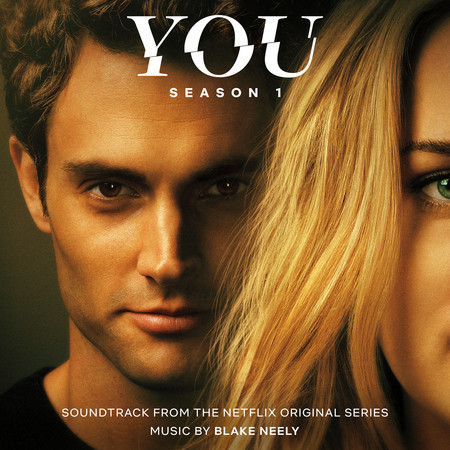 You: Season 1 (Soundtrack from the Netflix Original Series)