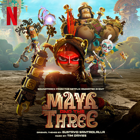 Maya's Theme (from "Maya and The Three" soundtrack)