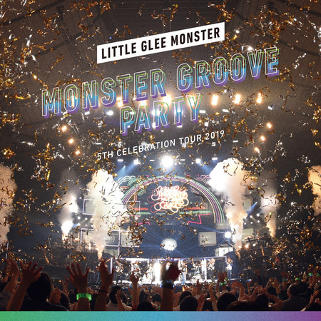5th Celebration Tour 2019 MONSTER GROOVE PARTY