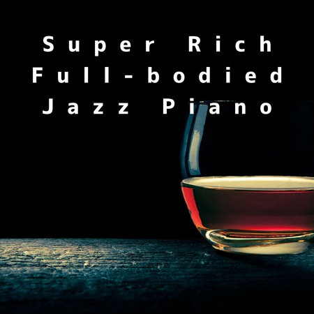 Super Rich Full-Bodied Jazz Piano