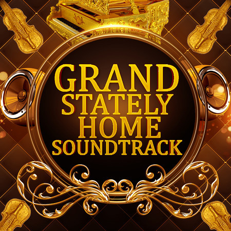 Grand Stately Home Soundtrack