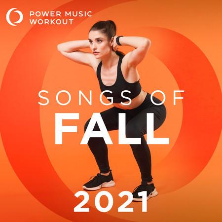Songs of Fall 2021 (Nonstop Workout Mix 127-139 BPM)