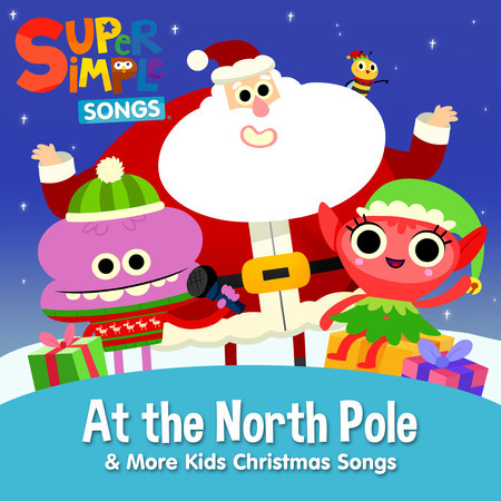 At the North Pole & More Kids Christmas Songs