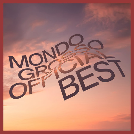 MONDO GROSSO OFFICIAL BEST (SONY MUSIC TRACKS) 專輯封面