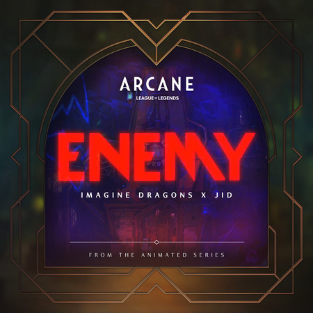 Enemy (from the series Arcane League of Legends) 專輯封面