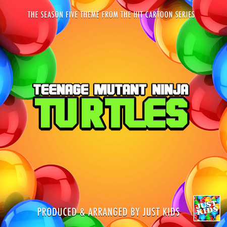 Teenage Mutant Ninja Turtles Season Five Theme (From "Teenage Mutant Ninja Turtles") 專輯封面