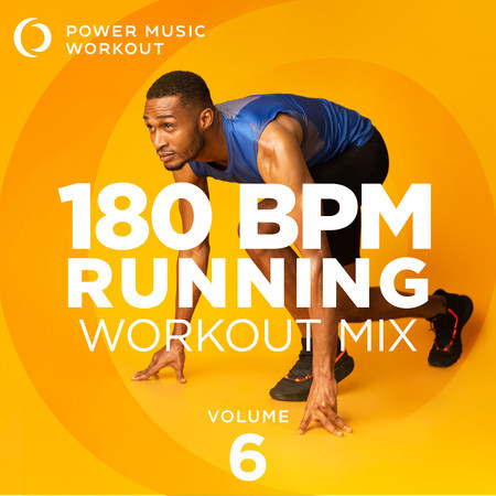 180 BPM Running Workout Mix Vol. 6 (Nonstop Running Mix 180 BPM)