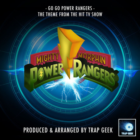 Go Go Power Rangers (From "Mighty Morphin Power Rangers") (Trap Remix)