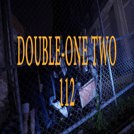 112 DOUBLE-ONE TWO