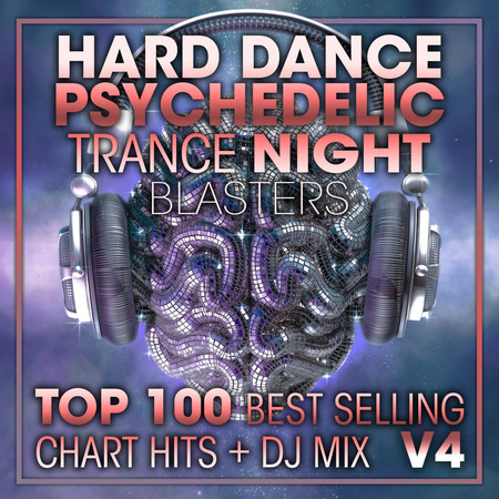 Hard Dance Psychedelic Trance Night Blasters Top 100 Best Selling Chart Hits + DJ Mix V4 專輯封面