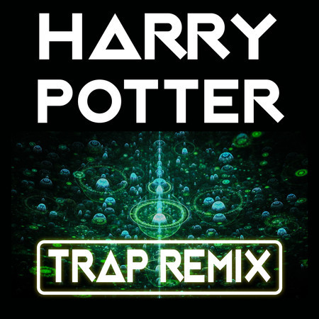 Harry Potter (Trap Remix)