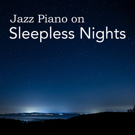 Jazz Piano on Sleepless Nights
