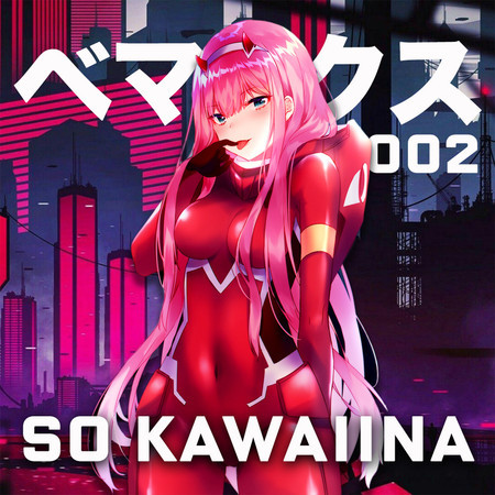 So Kawaiina (Zero Two)