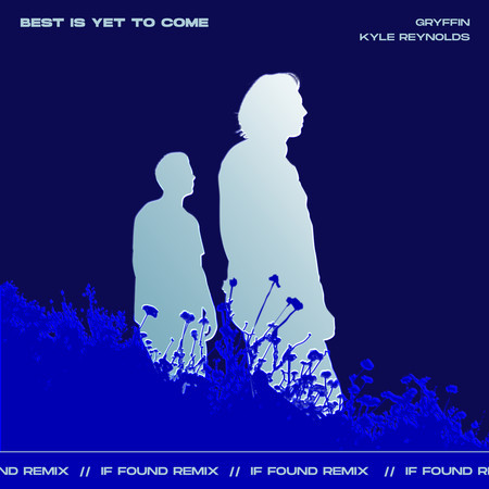 Best Is Yet To Come (if found Remix) 專輯封面