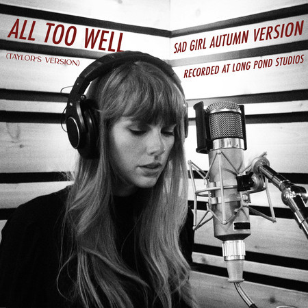 All Too Well (Sad Girl Autumn Version) - Recorded at Long Pond Studios 專輯封面