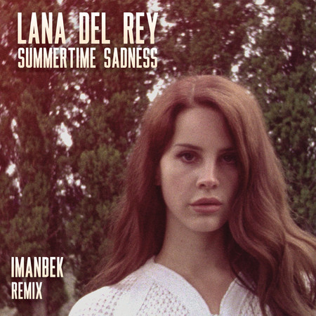 Summertime Sadness (Imanbek Remix) 專輯封面