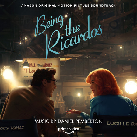 Being the Ricardos (Amazon Original Motion Picture Soundtrack) 專輯封面