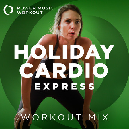 Holiday Cardio Express Workout Mix (30 Min Nonstop Workout Mix)