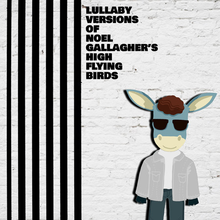 Lullaby Versions of Noel Gallagher's High Flying Birds