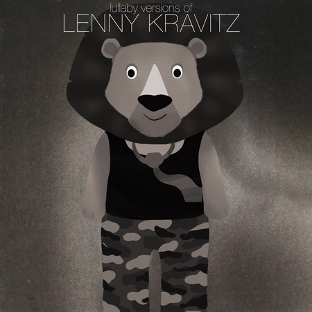 Lullaby Versions of Lenny Kravitz