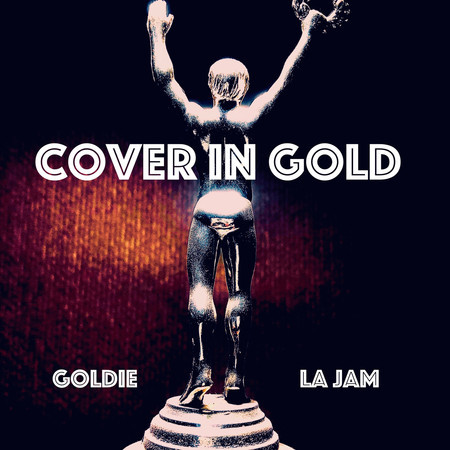 Cover in Gold (feat. Goldie) 專輯封面