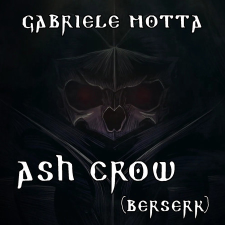 Ash Crow (From "Berserk")