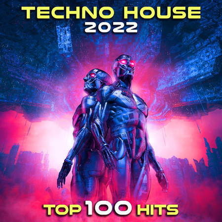 Techno House 2022 Top 100 Hits