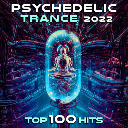 Psychedelic Trance 2022 Top 100 Hits