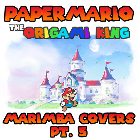 Paper Mario: The Origami King Marimba Covers, Pt. 5
