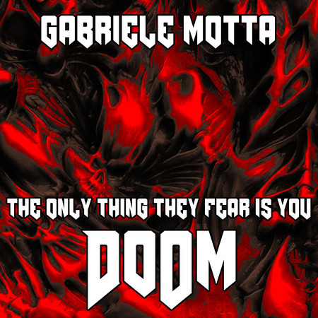 The Only Thing They Fear Is You (From "Doom")