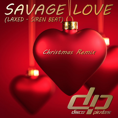 Savage Love (Laxed - Siren Beat) (Christmas Remix)