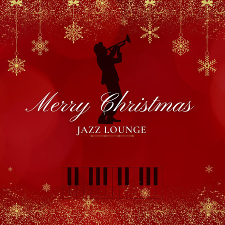 Merry Christmas Jazz Lounge - Cozy Holiday Classics 專輯封面