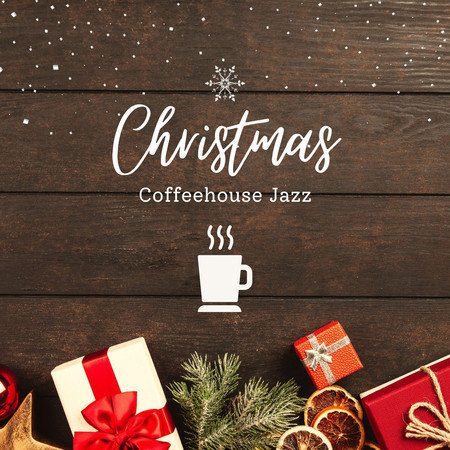 Christmas Coffeehouse Jazz - Instrumental Holiday Cafe Music