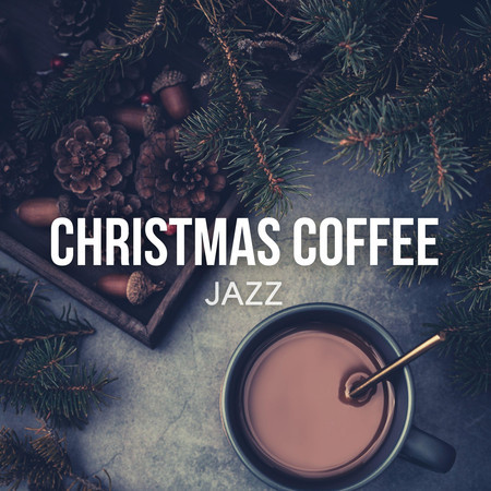 Christmas Coffee Jazz - Cozy & Warm Holiday Cafe Lounge 專輯封面