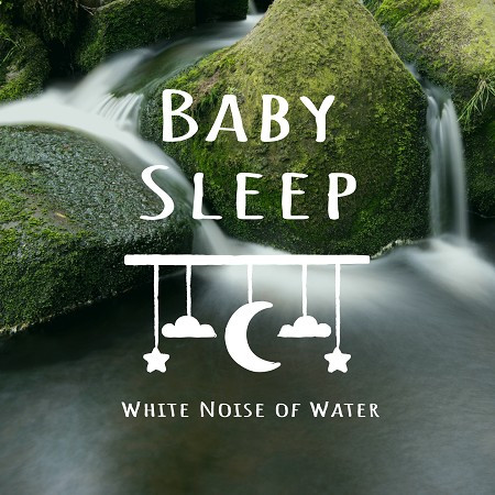 寶寶睡眠音樂 白噪音 流水 搖籃曲 (Baby Sleep Lullaby：White Noise of Water)