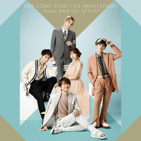 AAA DOME TOUR 15th ANNIVERSARY -thanx AAA lot- SETLIST 專輯封面