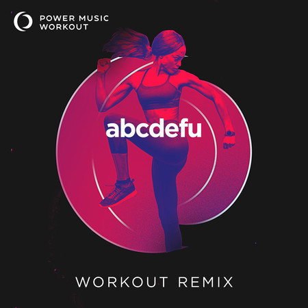 Abcdefu (Workout Remix 128 BPM)