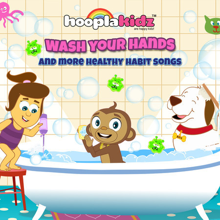 Wash Your Hands and More Healthy Habit Songs