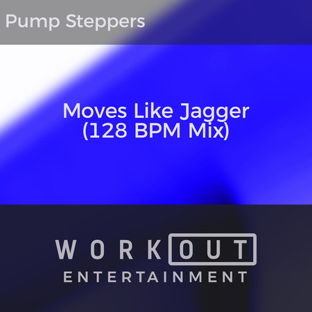 Moves Like Jagger (128 BPM Mix)