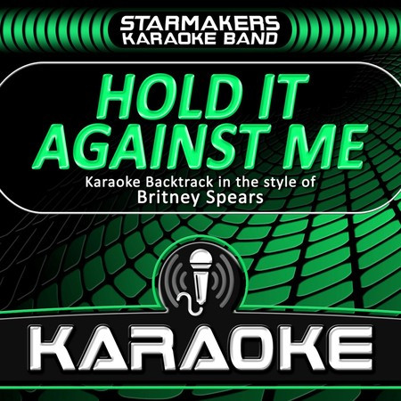 Hold It Against Me (Karaoke)