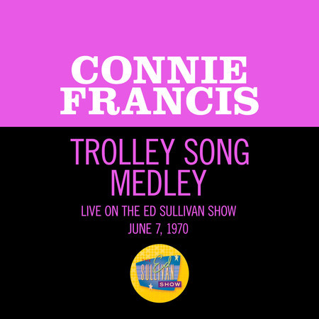 Trolley Song Medley (Medley/Live On The Ed Sullivan Show, June 7, 1970)